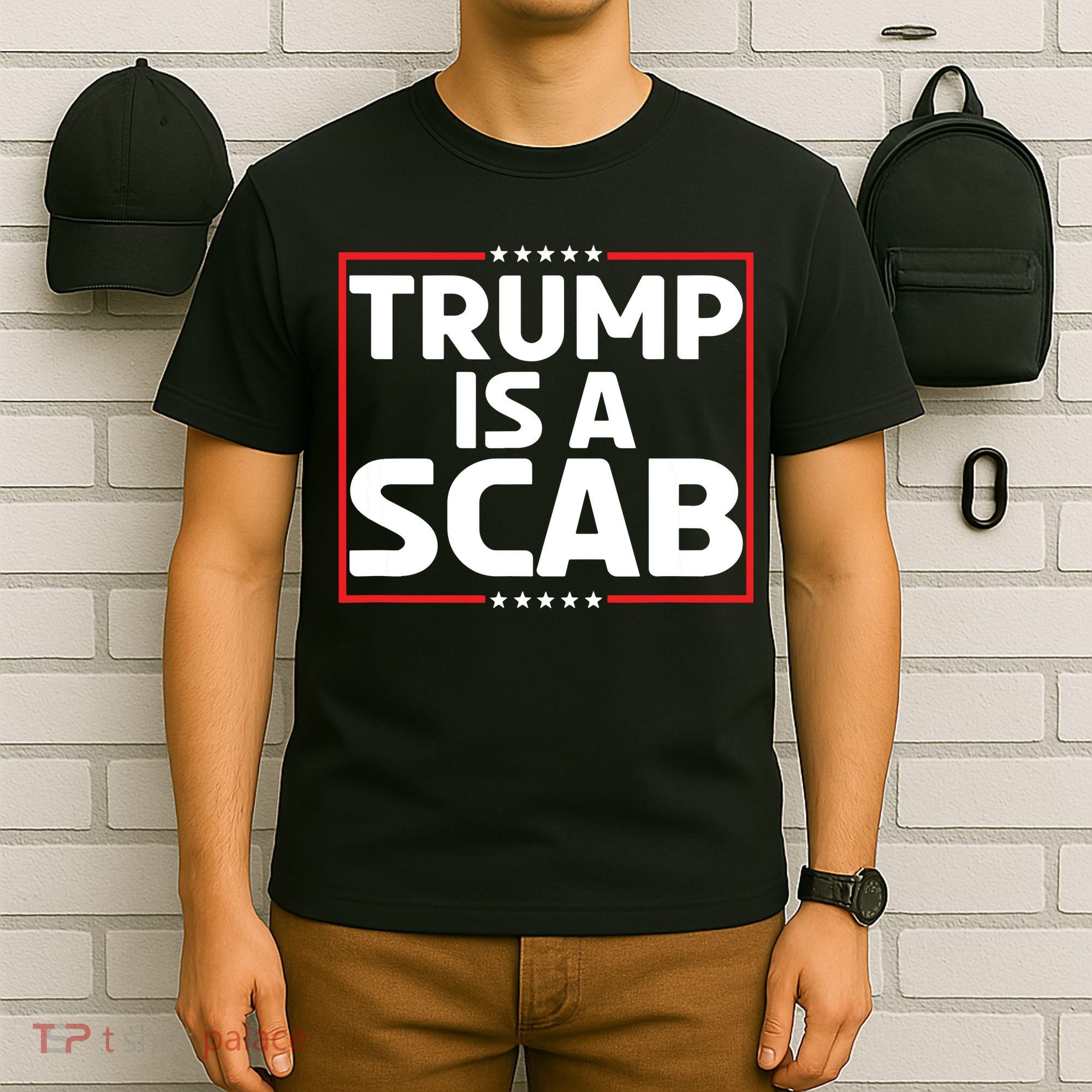 Trump Is A Scab T-Shirt