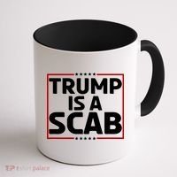 Trump Is A Scab Coffee Mug thumb 1