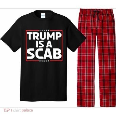 Trump Is A Scab Pajama Set