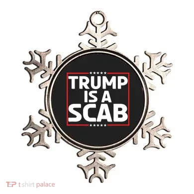 Trump Is A Scab Ornament