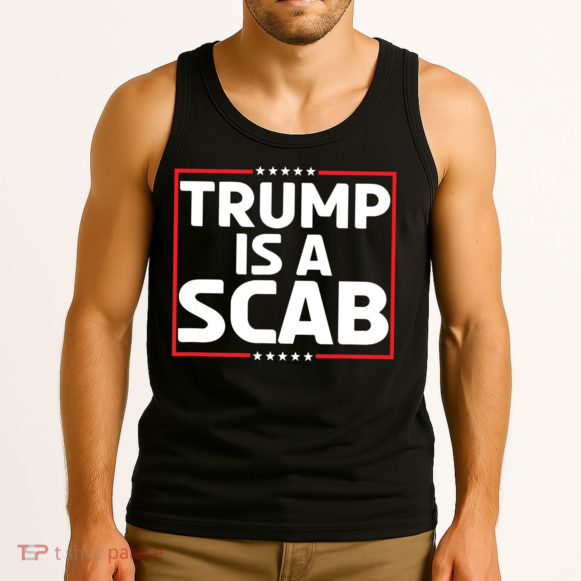 Trump Is A Scab Tank Top