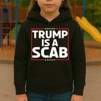 Trump Is A Scab Kids Hoodie thumb 3