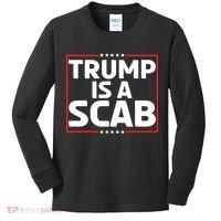 Trump Is A Scab Kids Long Sleeve Shirt thumb 0