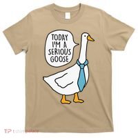 Today IM A Serious Goose T-Shirt thumb 0