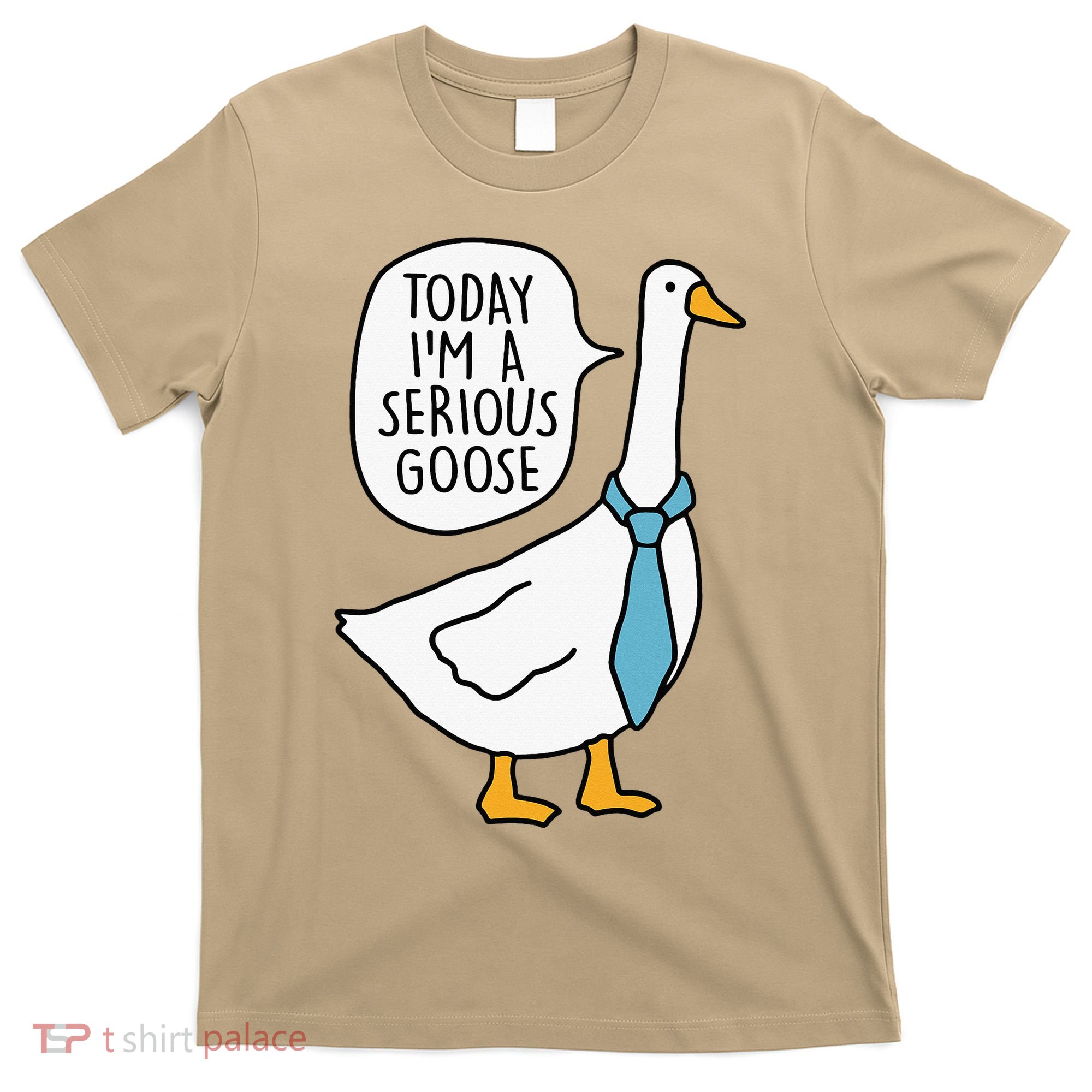 Today IM A Serious Goose T-Shirt
