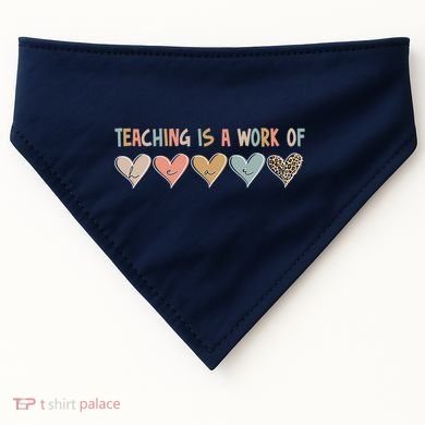 Teaching Is A Work Of Hearts USA-Made Doggie Bandana