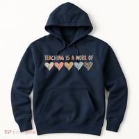 Teaching Is A Work Of Hearts Hoodie thumb 0