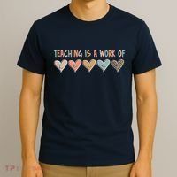 Teaching Is A Work Of Hearts T-Shirt thumb 3