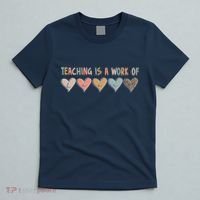 Teaching Is A Work Of Hearts T-Shirt thumb 5