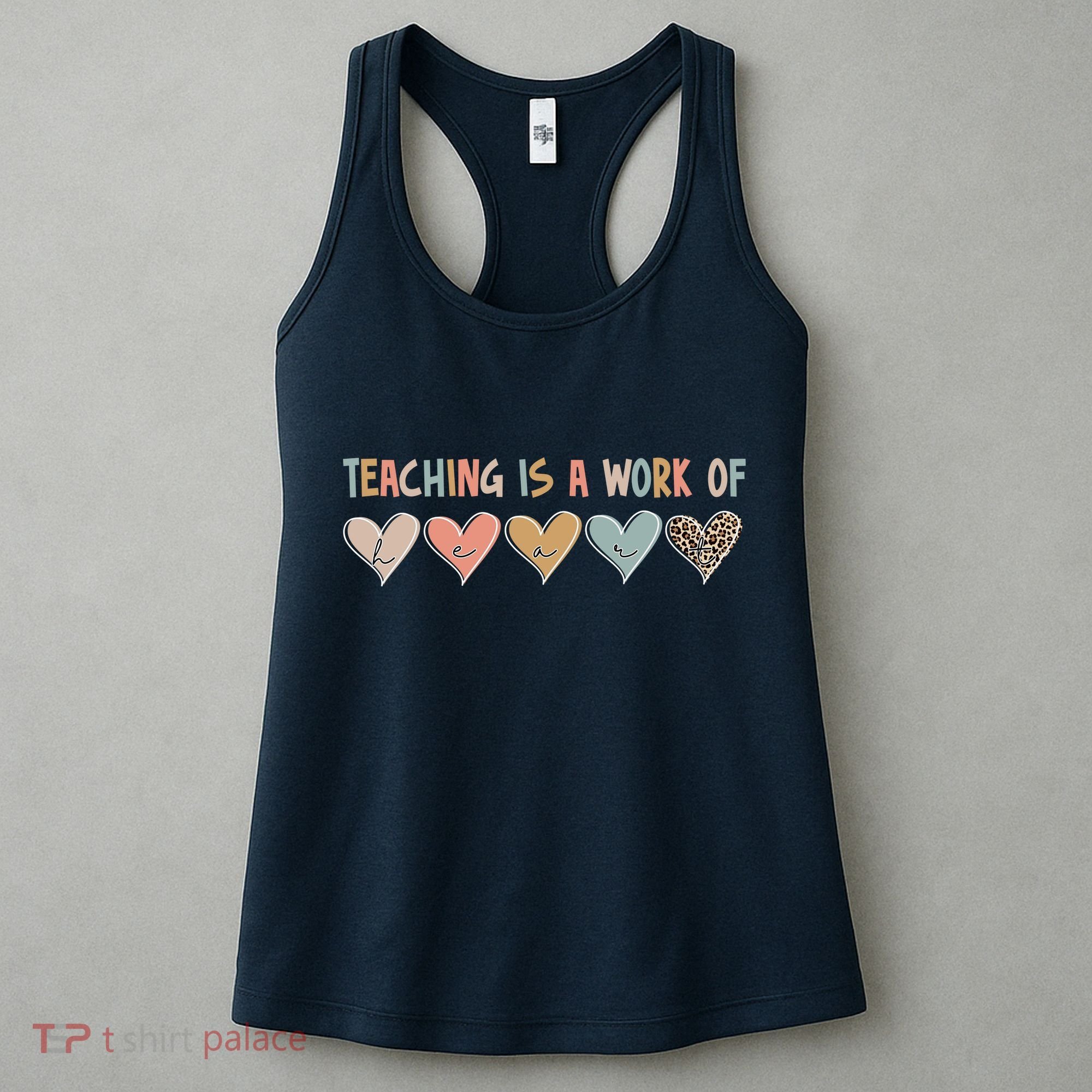Teaching Is A Work Of Hearts Women's Tank Top
