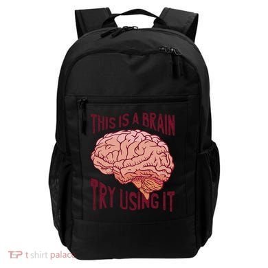 This Is A Brain Try Using It Funny Backpack