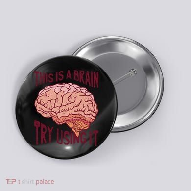 This Is A Brain Try Using It Funny Button
