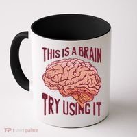 This Is A Brain Try Using It Funny Coffee Mug thumb 0