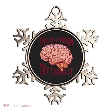 This Is A Brain Try Using It Funny Ornament
