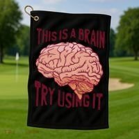 This Is A Brain Try Using It Funny Golf Towel thumb 1