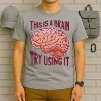 This Is A Brain Try Using It Funny T-Shirt thumb 6