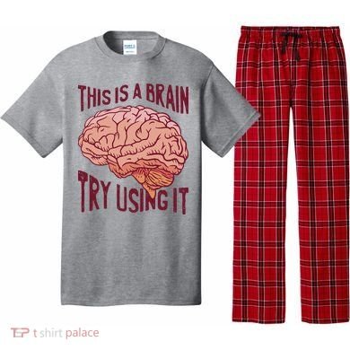 This Is A Brain Try Using It Funny Pajama Set
