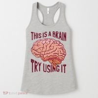 This Is A Brain Try Using It Funny Women's Tank Top thumb 0