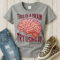 This Is A Brain Try Using It Funny Women's T-Shirt thumb 3