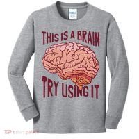 This Is A Brain Try Using It Funny Kids Long Sleeve Shirt thumb 0