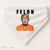 Trump Is A Felon USA-Made Doggie Bandana thumb 0