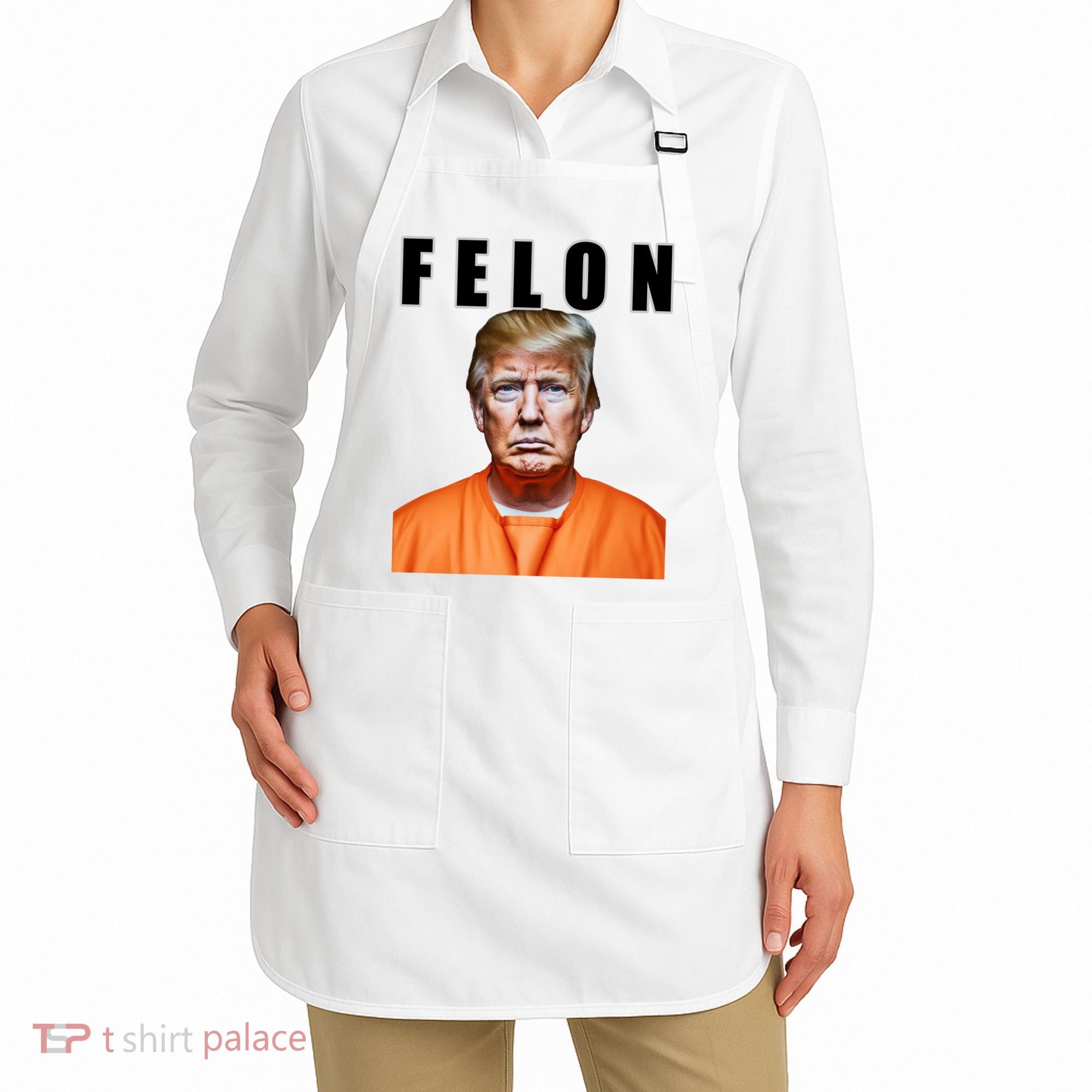 Trump Is A Felon Apron