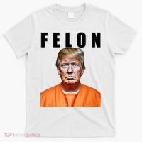 Trump Is A Felon T-Shirt thumb 0