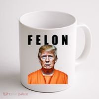 Trump Is A Felon Coffee Mug thumb 1