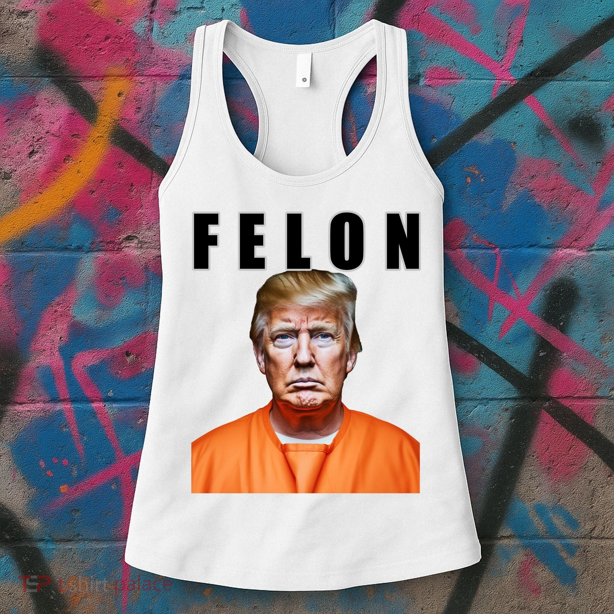 Trump Is A Felon Women's Tank Top
