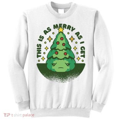 This Is As Merry As I Get AntiChristmas Sweatshirt