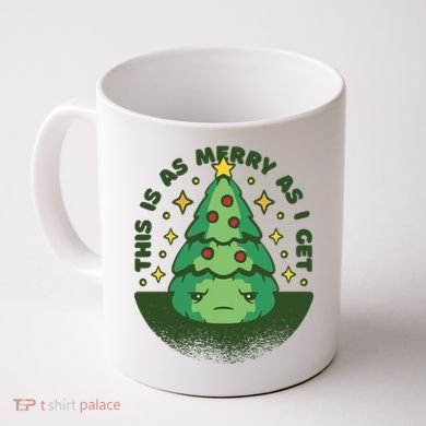 This Is As Merry As I Get AntiChristmas Coffee Mug