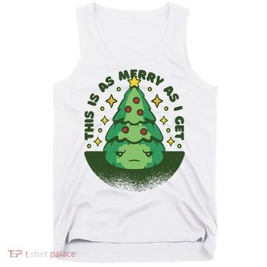 This Is As Merry As I Get AntiChristmas Tank Top