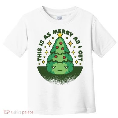 This Is As Merry As I Get AntiChristmas Toddler T-Shirt