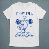 Today IM A Serious Goose Funny Lifting Weights Gym Fitness T-Shirt thumb 5