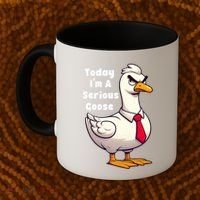 Today I Am A Serious Goose Funny Oddly Specific Dank Meme Coffee Mug thumb 2