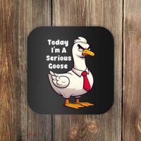 Today I Am A Serious Goose Funny Oddly Specific Dank Meme Coaster thumb 0