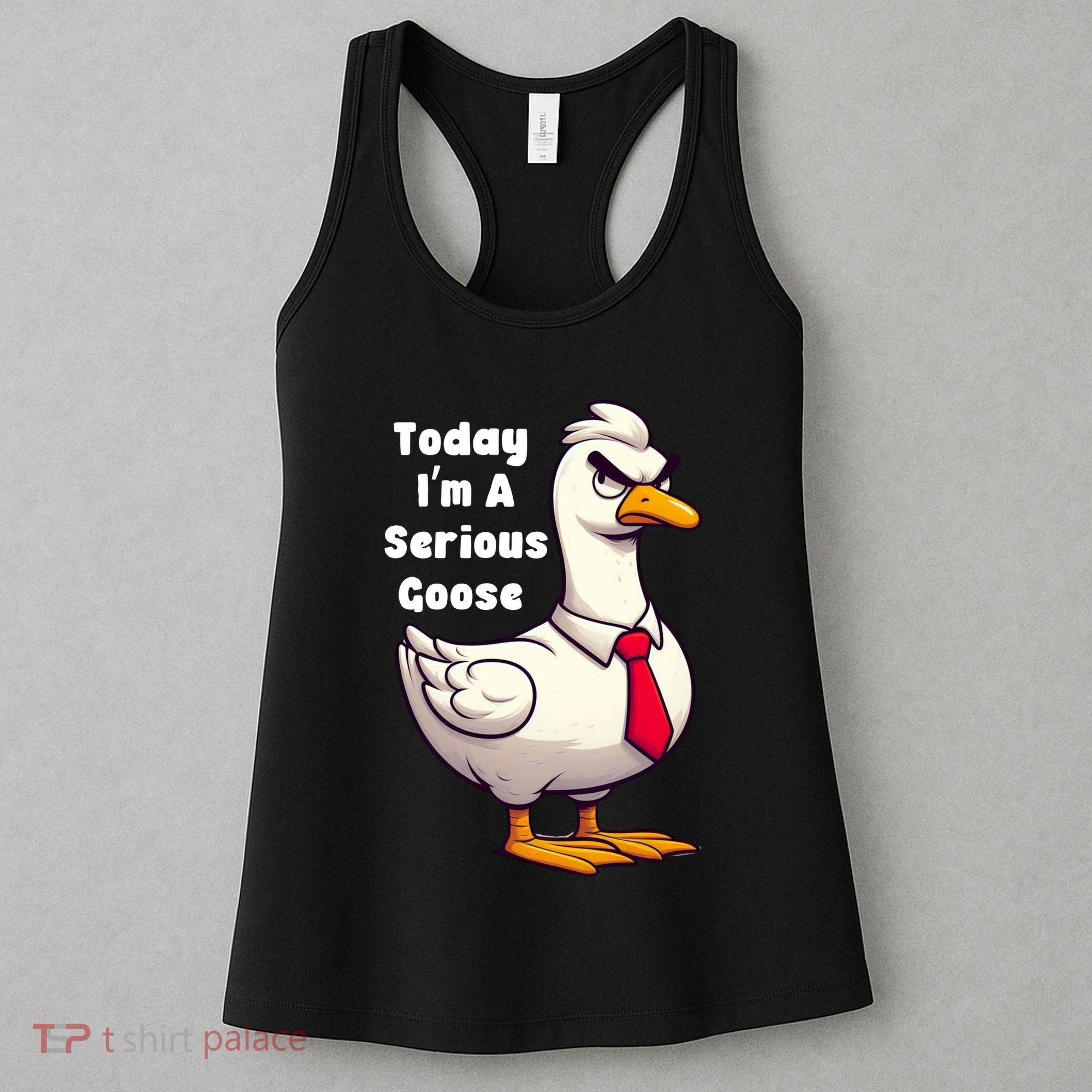 Today I Am A Serious Goose Funny Oddly Specific Dank Meme Women's Tank Top