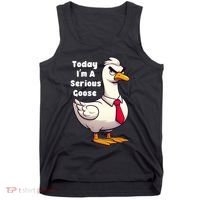 Today I Am A Serious Goose Funny Oddly Specific Dank Meme Tank Top thumb 0