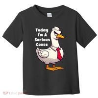 Today I Am A Serious Goose Funny Oddly Specific Dank Meme Toddler T-Shirt thumb 0