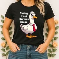 Today I Am A Serious Goose Funny Oddly Specific Dank Meme Women's T-Shirt thumb 2