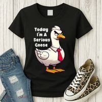 Today I Am A Serious Goose Funny Oddly Specific Dank Meme Women's T-Shirt thumb 3