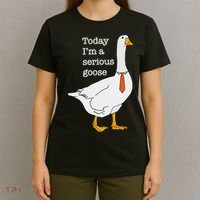 Today IM A Serious Goose Silly Goose T-Shirt thumb 4