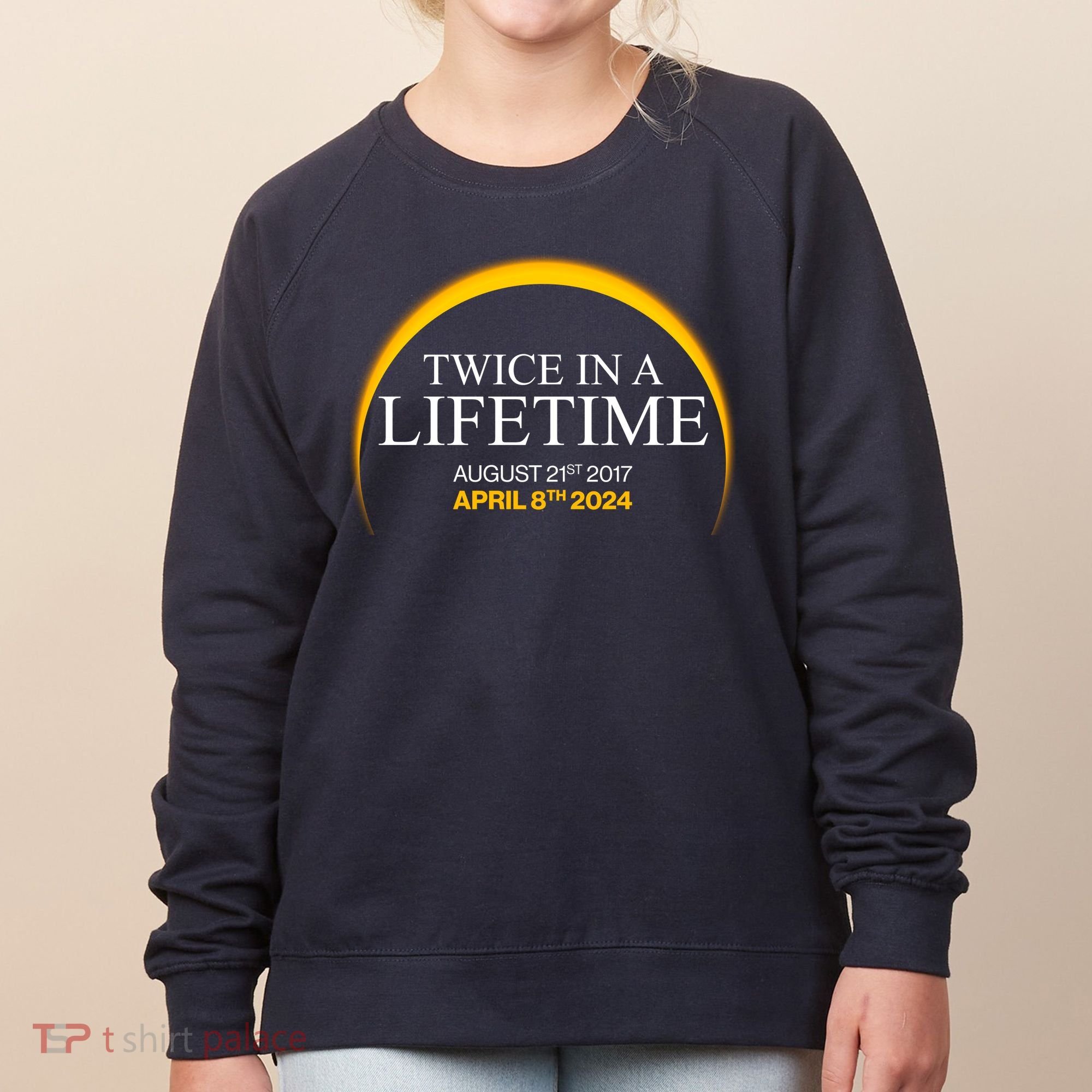 Twice In A Lifetime Total Solar Eclipse April 8 2024 Women's Sweatshirt