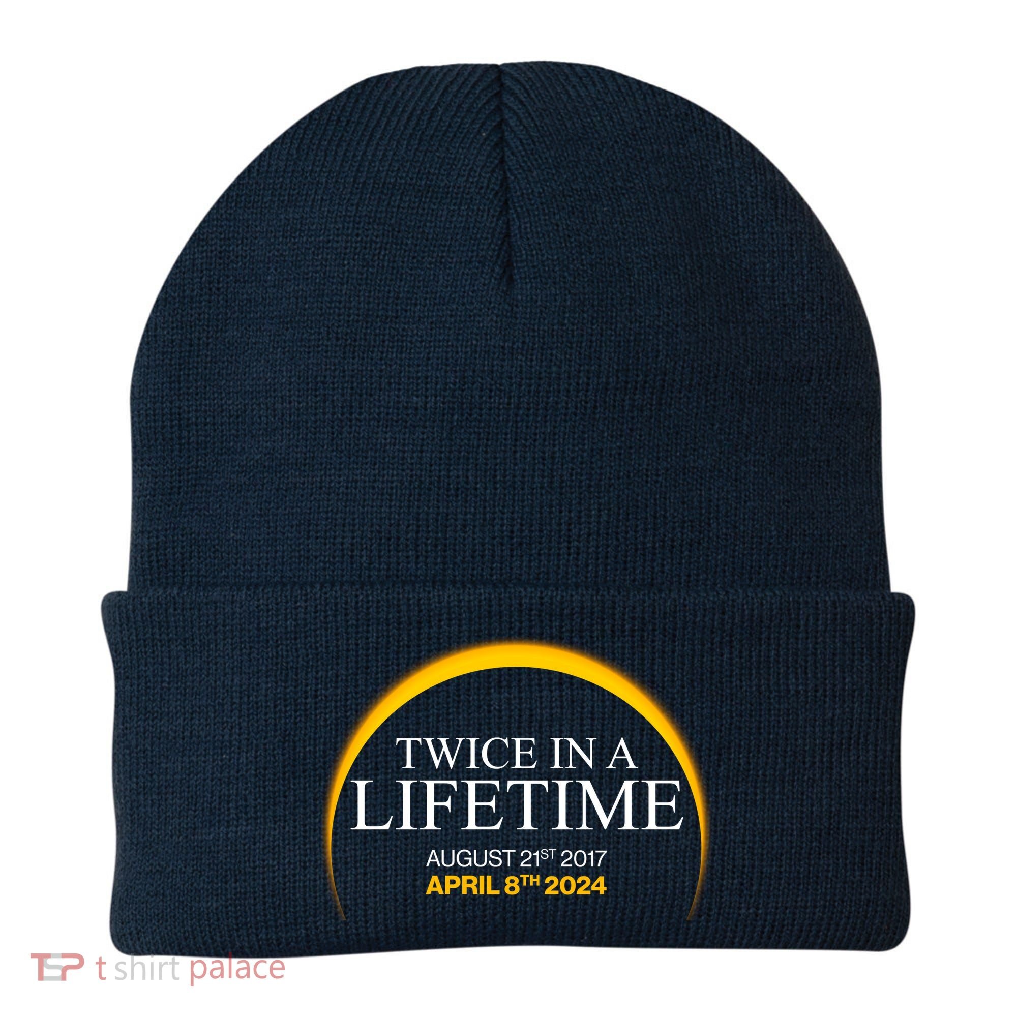 Twice In A Lifetime Total Solar Eclipse April 8 2024 Beanie