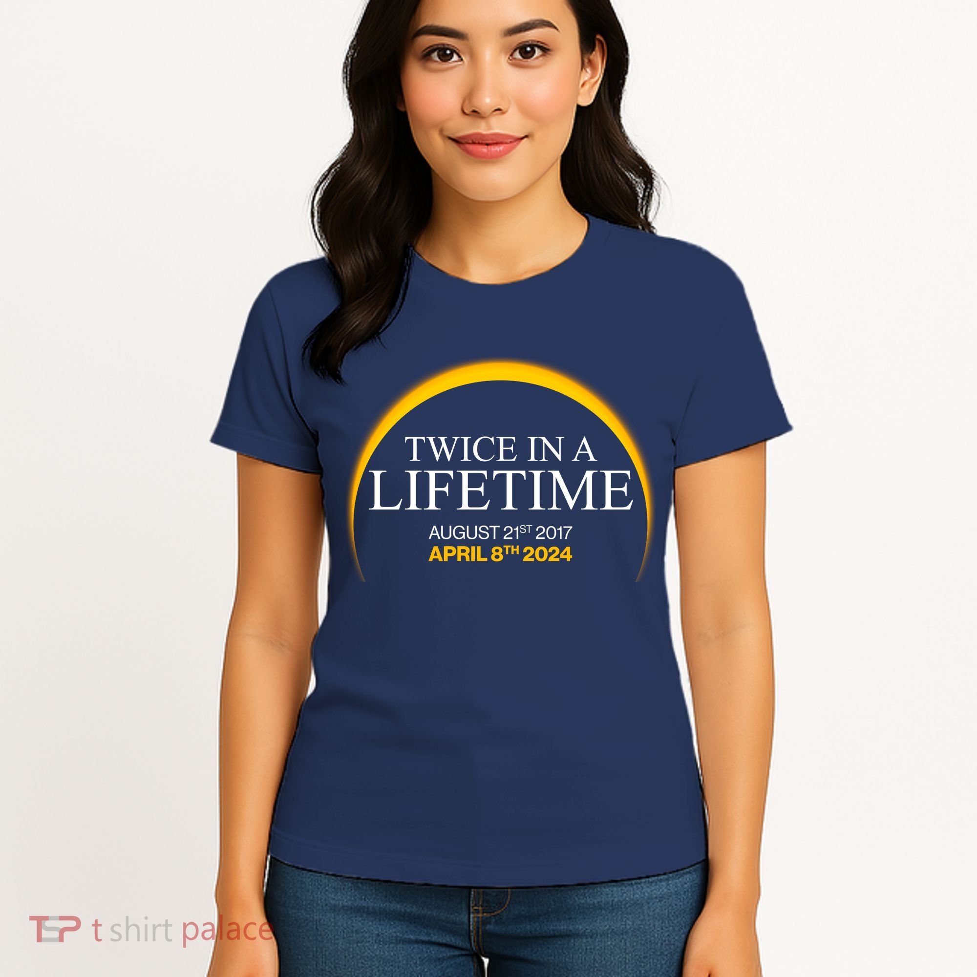 Twice In A Lifetime Total Solar Eclipse April 8 2024 Women's T-Shirt