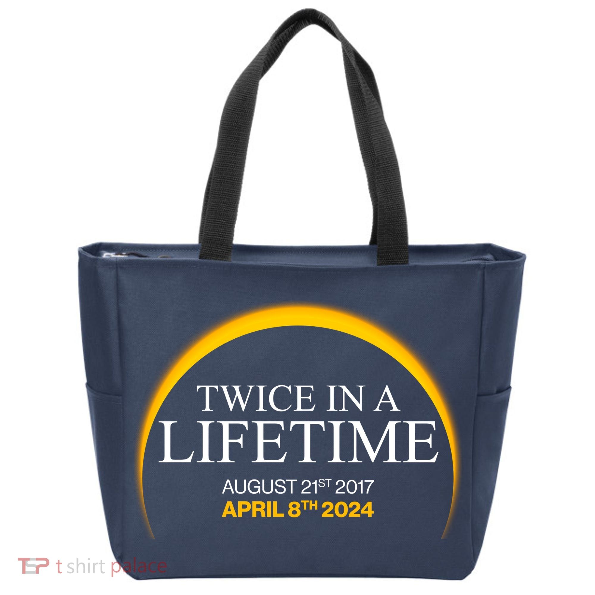 Twice In A Lifetime Total Solar Eclipse April 8 2024 Tote Bag