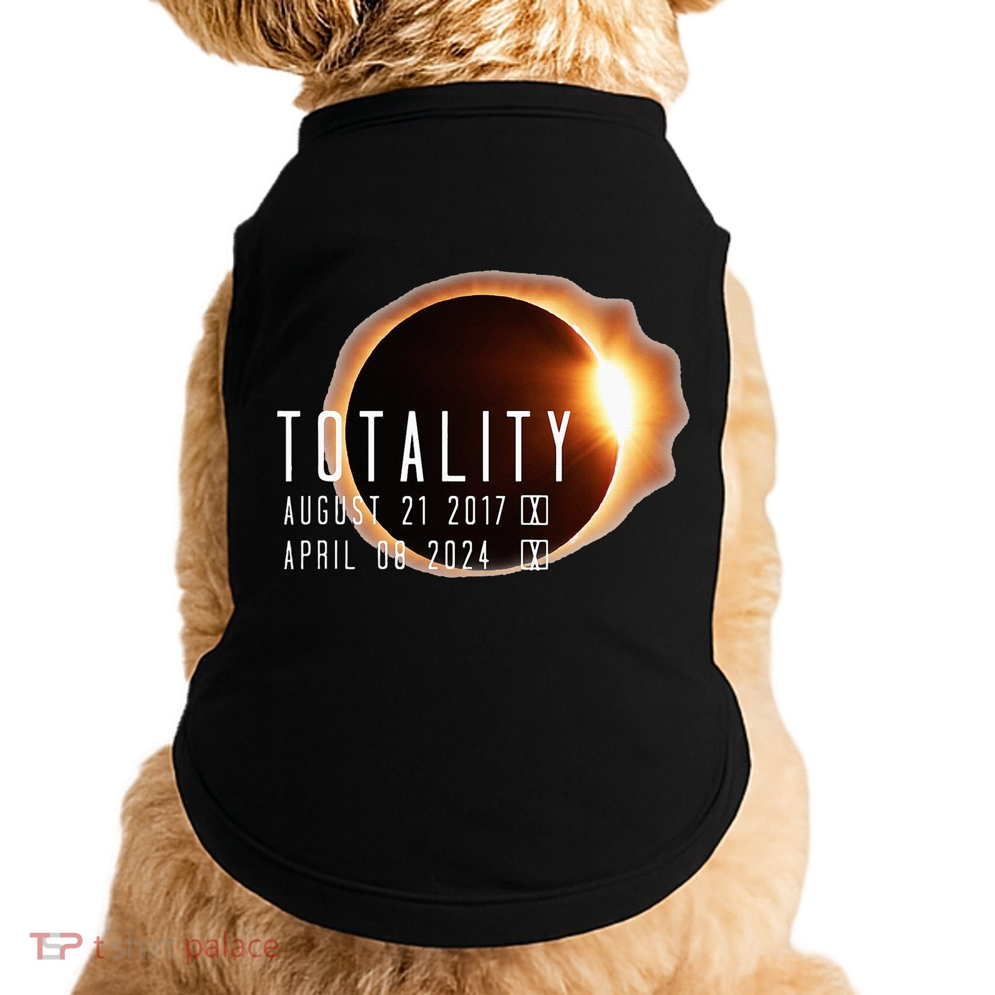 Twice in a Lifetime Totality Solar Eclipse 2017 & 2024 Doggie Tank