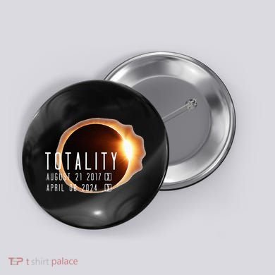 Twice in a Lifetime Totality Solar Eclipse 2017 & 2024 Button