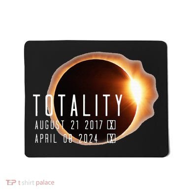 Twice in a Lifetime Totality Solar Eclipse 2017 & 2024 Mousepad
