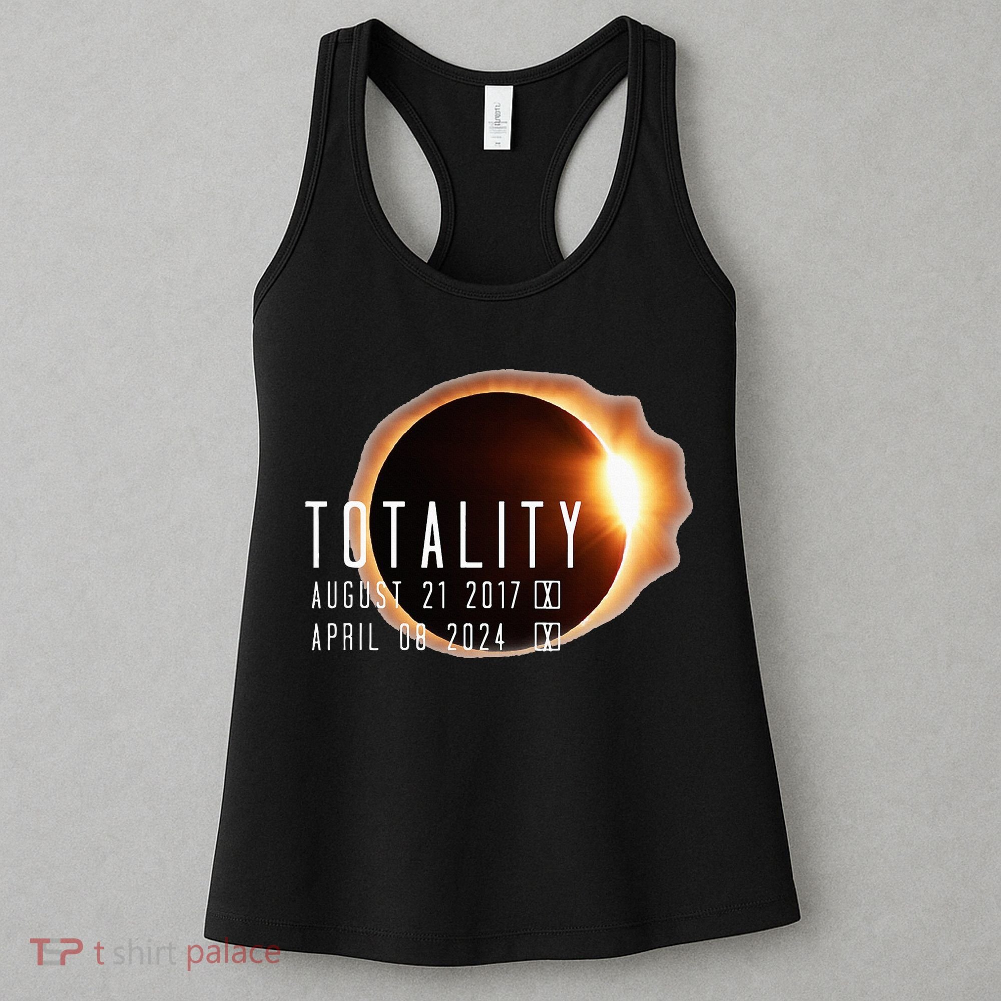 Twice in a Lifetime Totality Solar Eclipse 2017 & 2024 Women's Tank Top
